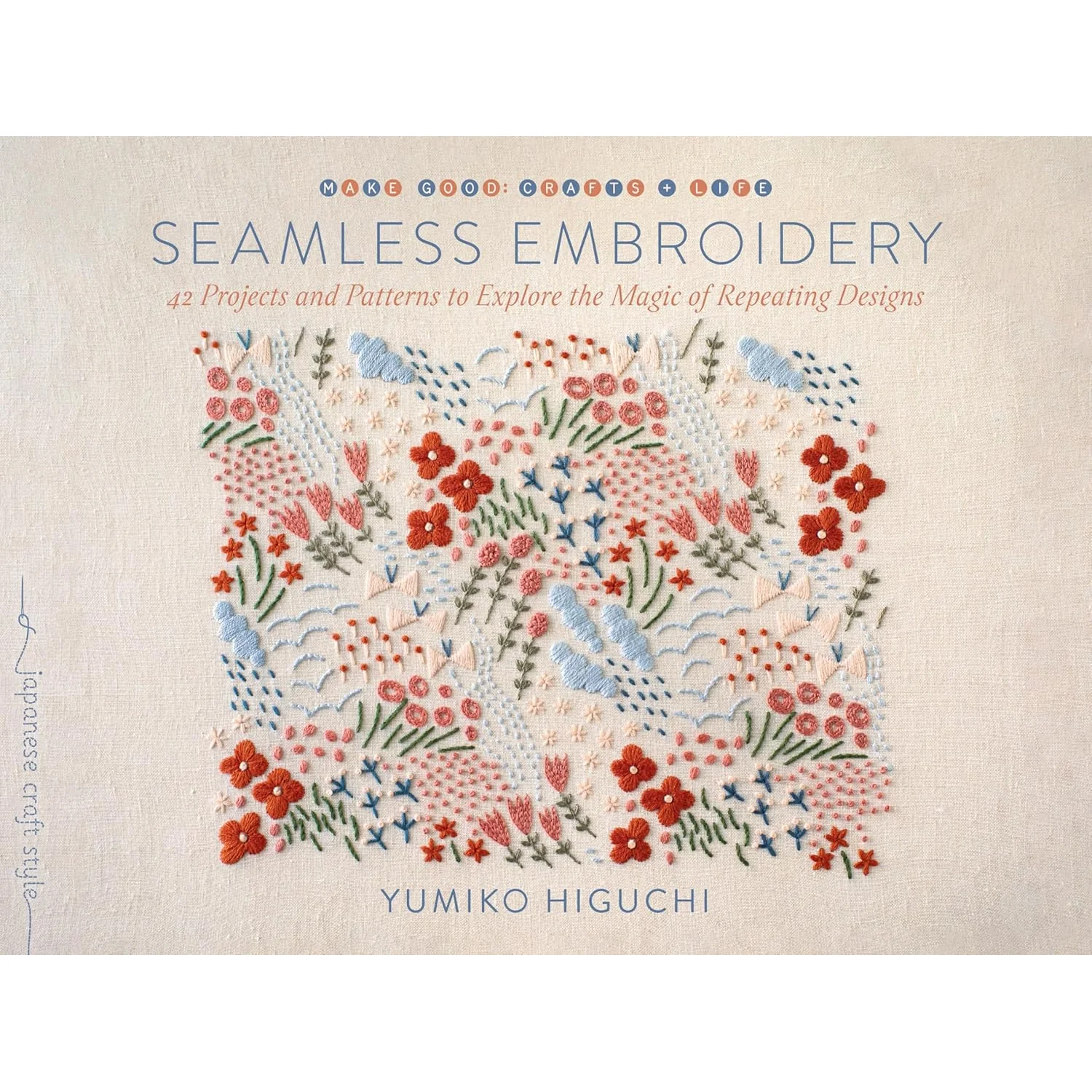 Seamless Embroidery: 42 Projects and Patterns to Explore the Magic of Repeating Designs